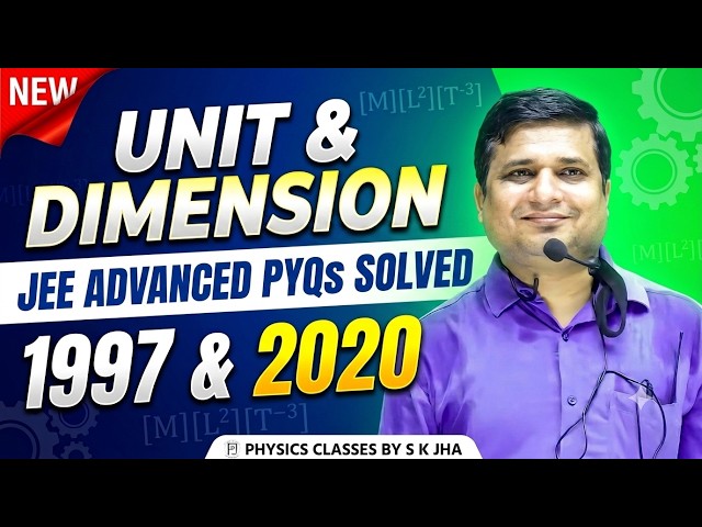 Solve JEE Advanced Units & Dimensions Questions Fast! | PYQs 1997 & 2020 Solved