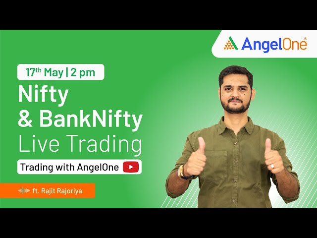 🔴 [LIVE TRADING] - Watch Nifty and BankNifty Live Trading | 17th May 2024 | Trading with Angel One