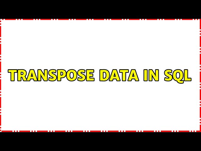 Transpose data in SQL
