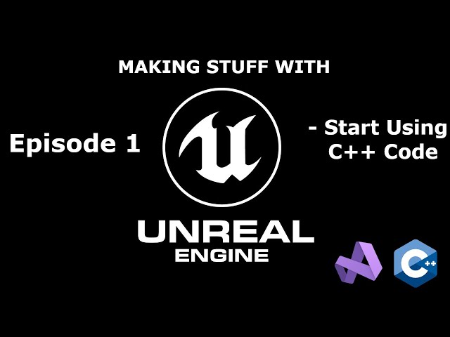 Unreal Engine Tutorial - Episode 1 - Start Using C++ Code