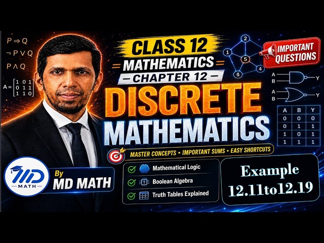 Class 12 Maths | Chapter 12 | Discrete Mathematics | Example 12.11 to 12.19