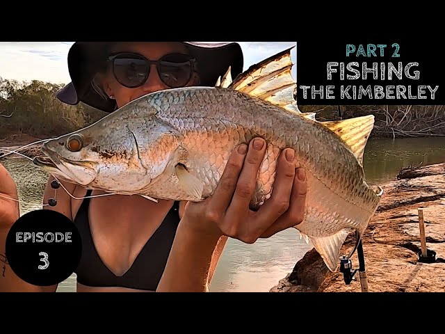 MAN vs WOMAN KIMBERLEY BARRAMUNDI FISHING - Ep 3 - Part 2
