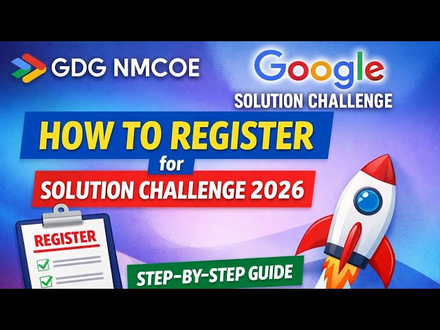 How to Register for Google Solution Challenge 2026 | GDG NMCOE Guide