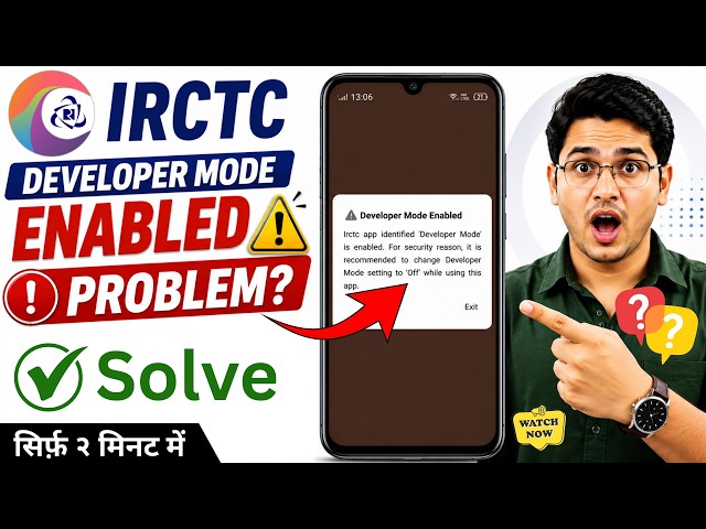 How to Fix Developer Mode Enabled Error in IRCTC App 2026