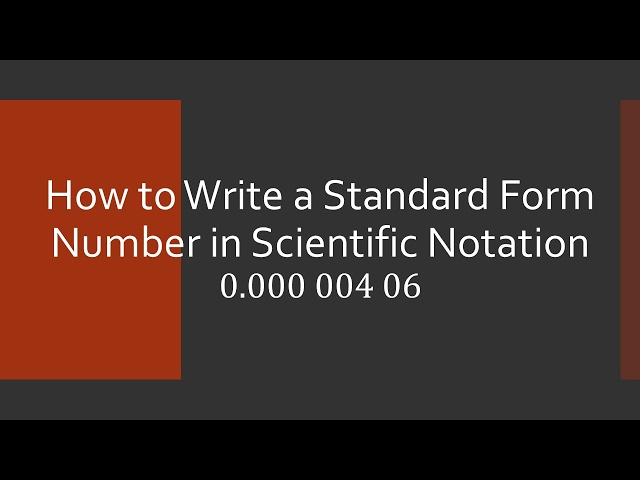 How to Write a Standard Form Number in Scientific Notation
