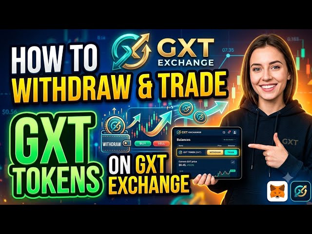 How to withdraw and trade GXT tokens from GXT Exchange