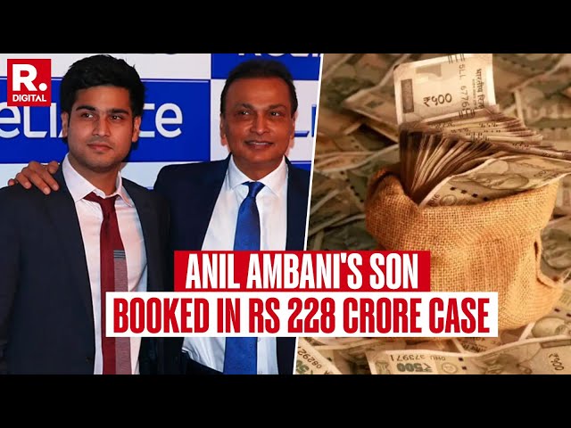 BREAKING: CBI Books Anil Ambani's Son Jai Anmol Ambani In Rs 228 Crore Case