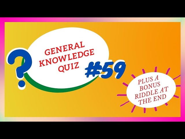 General Knowledge Quiz | Quick | Questions and Answers | #59 | Pub Quiz | Trivia