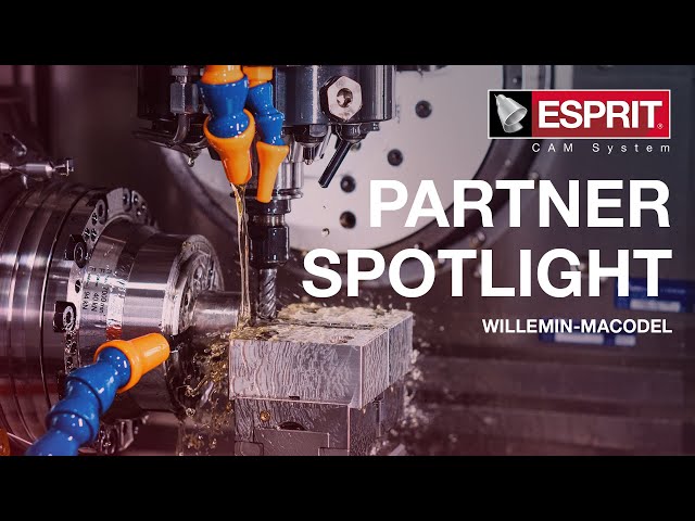ESPRIT CAM and Willemin-Macodel partner to utilize the full potential of advanced machinery