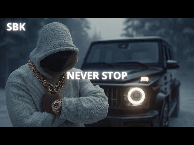 SBK "Never Stop" (GANGSTER TRAP)