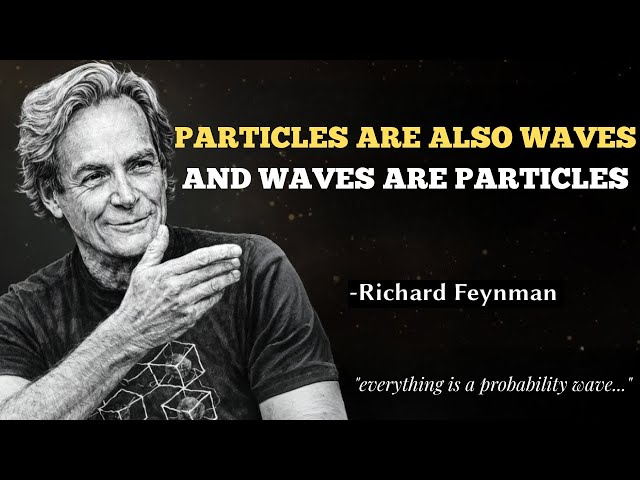 Why Do Particles Act Like Waves? Feynman Explains the Madness