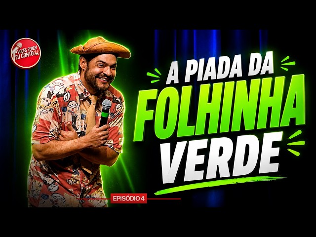 FOLHINHA VERDE | MELHORES PIADAS | MATHEUS CEARÁ