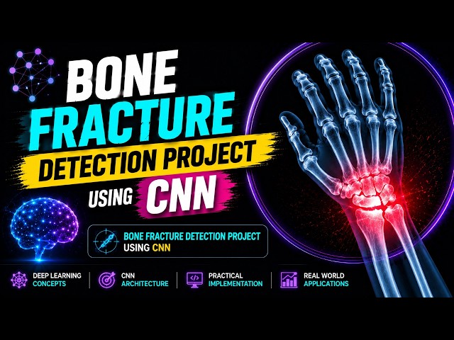 Bone Fracture Detection Using CNN in TensorFlow | Deep Learning Projects | AIML