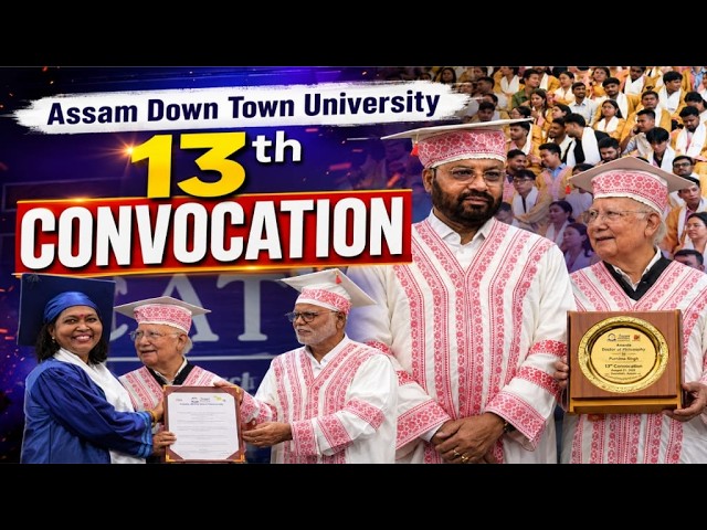 Assam Downtown University celebrates educational excellence at its 13th convocation