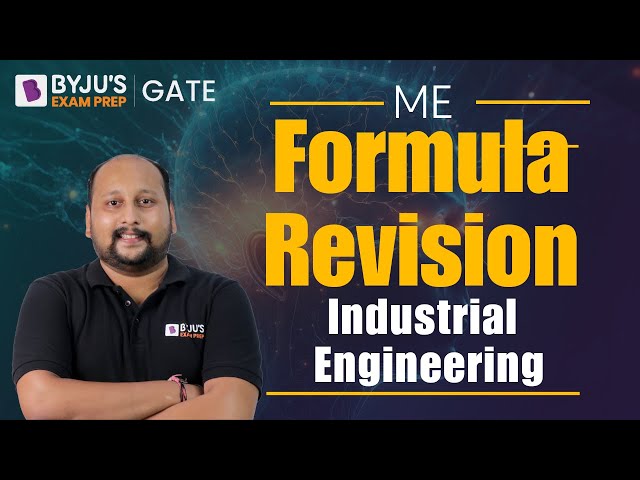 Industrial Engineering Formulas | GATE Formula Revision | GATE Mechanical Engineering | BYJU'S GATE