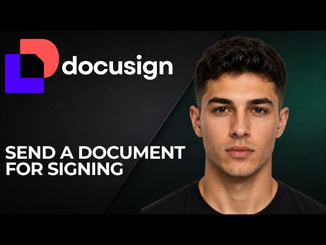 How to Send a Document for Signing in DocuSign (2026 Step-by-Step Tutorial)