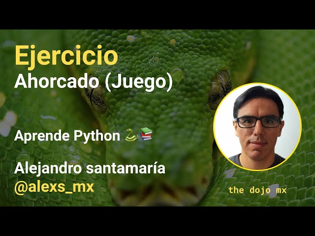 Aprende Python 🐍📚 -  Ep  24 El Juego del Ahorcado