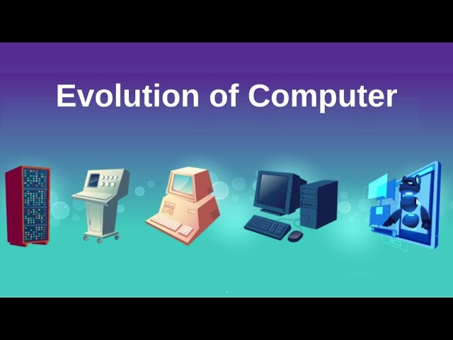 Journey Through Time : The Evolution of Computer | Computer Generation