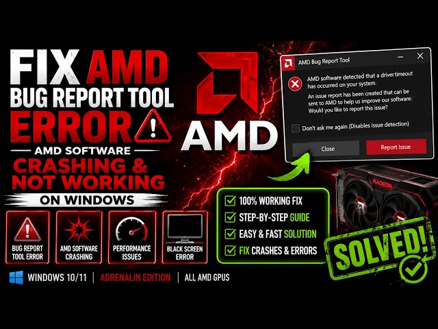 Fix AMD Bug Report Tool Error  AMD Software Crashing & Not Working on Windows