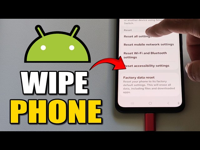 How to Wipe Any Android Phone to Factory Settings (Factory Reset)