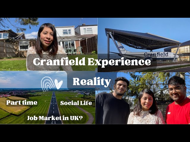 Unveiling My Cranfield University Experience: Job Opportunities, Part-Time, Social Life, and More!