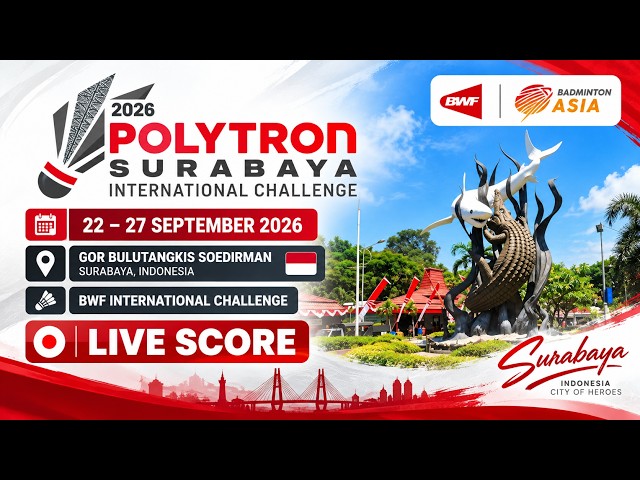 🔴 DAY 4 - QF | POLYTRON Surabaya International Challenge 2026 | Live Score Badminton