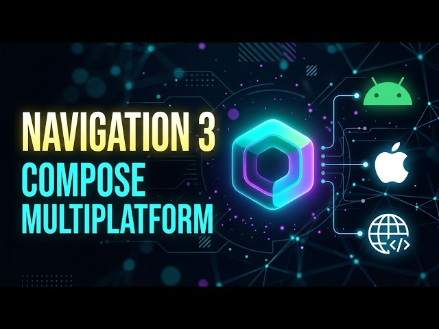 Compose Multiplatform Navigation 3.0: The Complete Guide