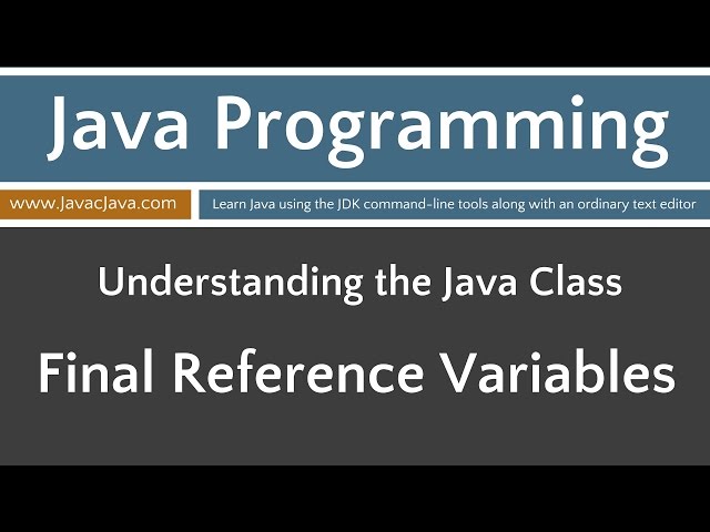 Learn Java Programming - Final Reference Variables Tutorial