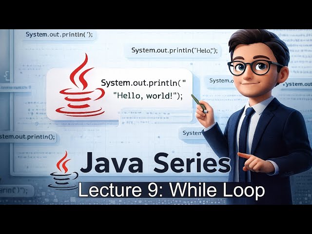 Lecture 9: Java While Loop in Hinglish | Explanation with Examples | Java Tutorial for Beginners