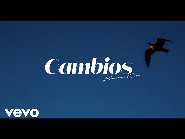 Kenia Os - Cambios (Letra Oficial)