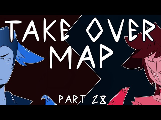 TAKE OVER MAP | Part 28