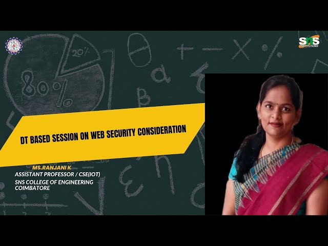 DT BASED SESSION ON WEB SECURITY CONSIDERATION | INFORMATION SECURITY IN IOT | SNS INSTITUTIONS