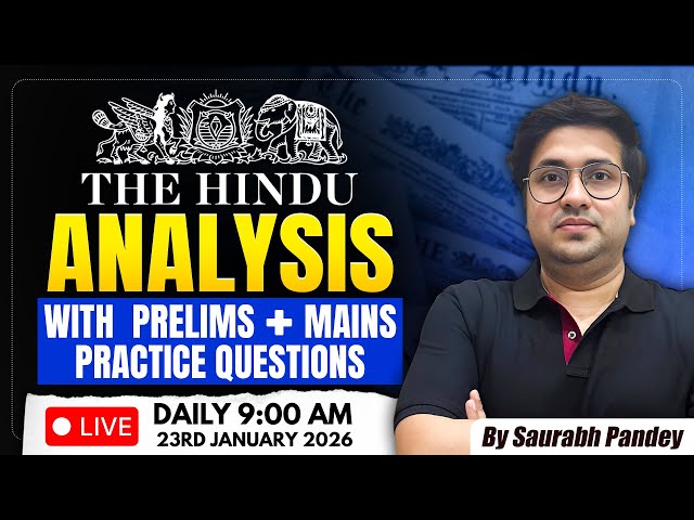 23rd January 2026 | The Hindu Editorial & News Analysis | Daily Current Affairs | Saurabh Pandey