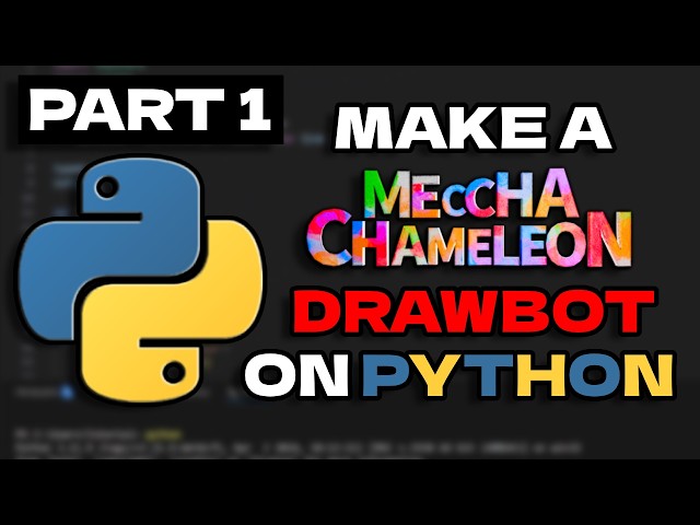 [Part 1] Meccha Chameleon Drawbot | Python Tutorial