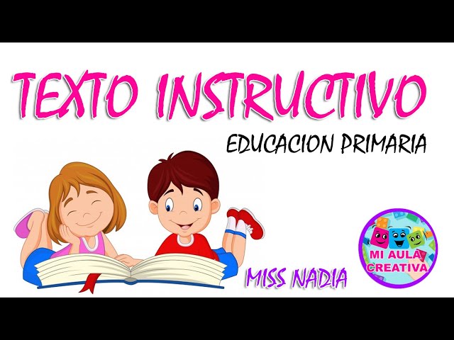 QUE ES EL TEXTO INSTRUCTIVO | #MiAulaCreativa | Educación Primaria