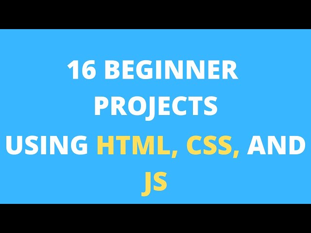 HTML CSS JS projects (Beginner): 16 projects using HTML CSS and JavaScript
