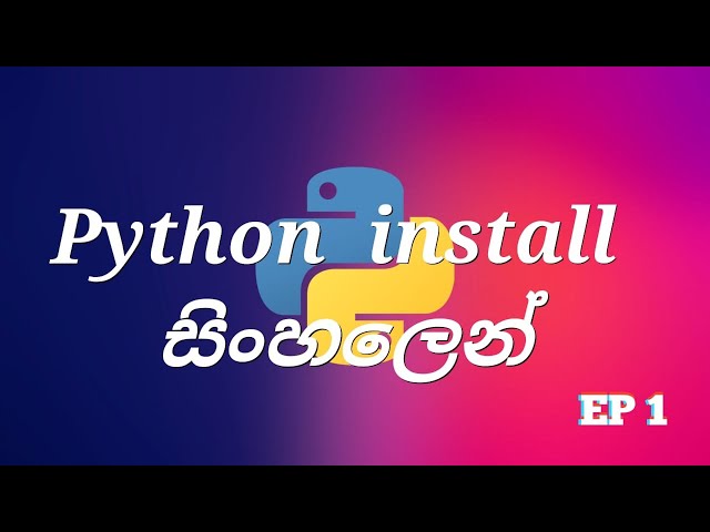 python install EP 1 sinhala yous Visual Studio Code Windows, Linux and macOS.