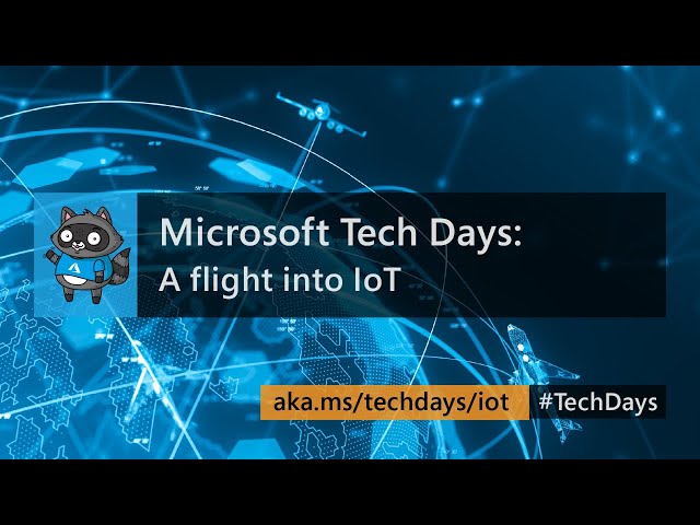 Microsoft Tech Days: A flight into IoT