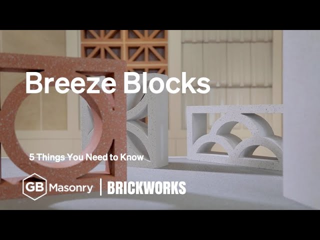 Breeze Blocks | 5 Things You Need to Know