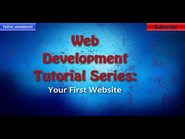 1. Web Development Tutorial: Your first website