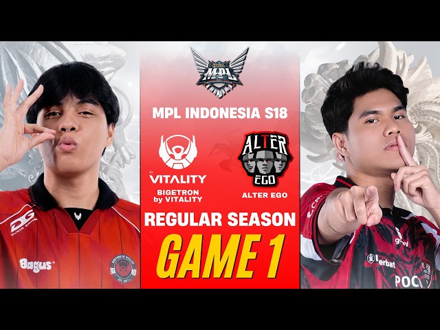 [GAME 1] BIGETRON BY VITALITY vs ALTER EGO MPL ID S18 REGULAR SEASON | BTR vs AE