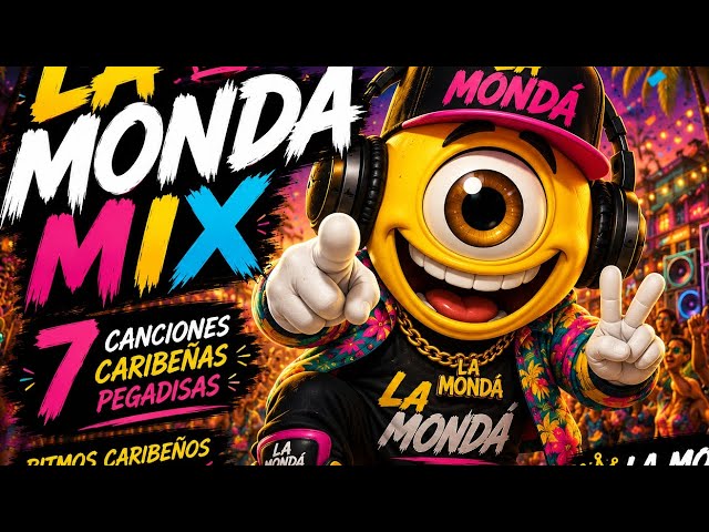 LA MONDÁ MIX 🔥 7 Canciones para Bailar y Reír