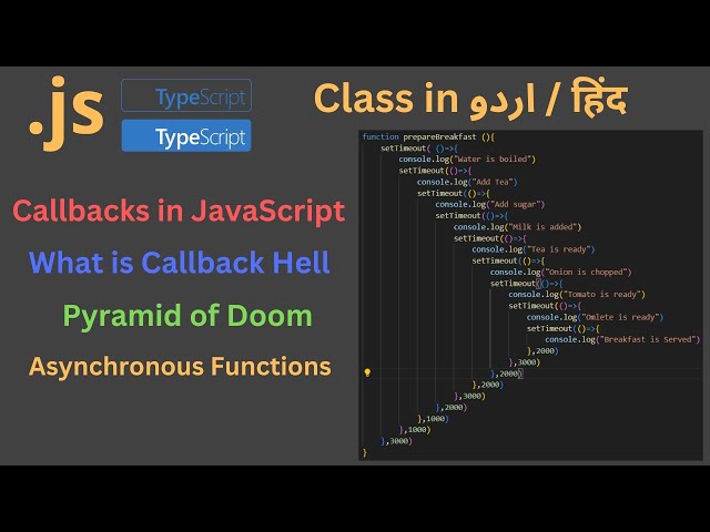 Class15  Callbacks  - Callback Hell - Pyramid of Doom in JavaScript / TypeScript