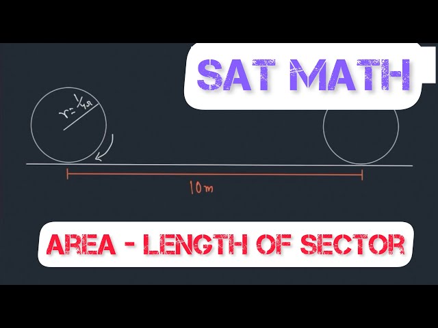 Area and Length of Sector: SAT Math #sat #math #geometry #circles #mathhelp