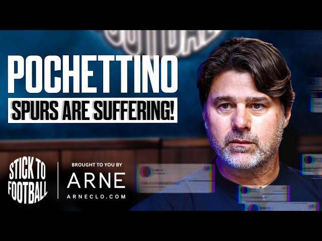 Pochettino: Spurs Exit Regret, Inside Chelsea & Managing Messi at PSG | Stick to Football EP 127