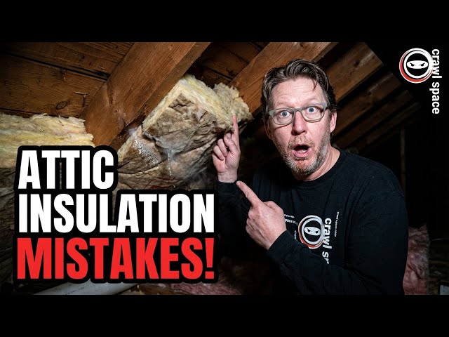 Attic Insulation Done Wrong? Here's What Goes Wrong