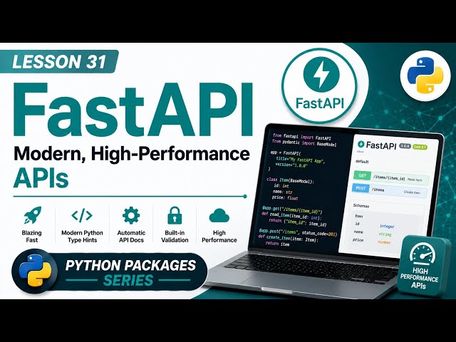 Lesson 31 - FastAPI: Modern, High-Performance APIs | Python Packages Series | Uplatz