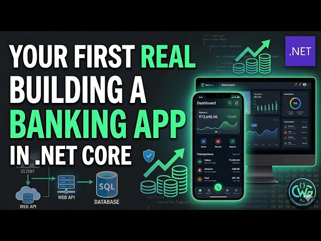 Your First Real .NET Project: Building a Banking App