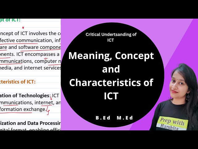 Meaning, Concept and Characteristics of ICT | Critical Understanding of the World