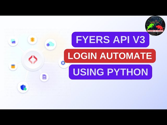 AUTOMATE LOGIN  FYERS API V3  |  AUTOMATE LOGIN USING PYTHON FOR ALGORITHMIC TRADING